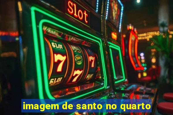 imagem de santo no quarto
